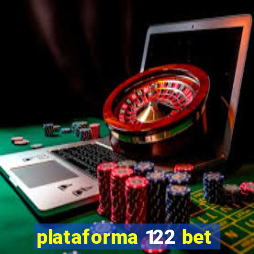 plataforma 122 bet